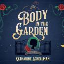 The Body in the Garden: A Lily Adler Mystery Audiobook