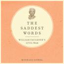 The Saddest Words: William Faulkner's Civil War Audiobook