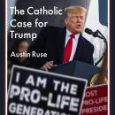 The Catholic Case for Trump Audiobook