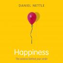 Happiness: The Science behind Your Smile Audiobook