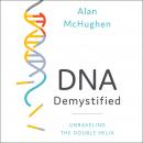 DNA Demystified: Unravelling the Double Helix Audiobook
