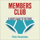Members Club: A User's Guide to the Penis Audiobook