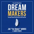 Dream Makers: Surround Yourself with the Best to Be Your Best Audiobook