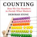 Counting: How We Use Numbers to Decide What Matters Audiobook