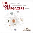 Cover of The Last Stargazers: The Enduring Story of Astronomy's Vanishing Explorers
