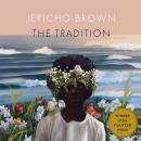 Tradition, Jericho Brown