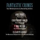 Fantastic Crimes: Four Bibliomysteries by Bestselling Authors Audiobook