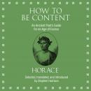 How to Be Content: An Ancient Poet's Guide for an Age of Excess Audiobook