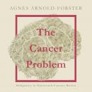 The Cancer Problem: Malignancy in Nineteenth-Century Britain Audiobook