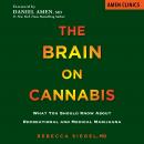 The Brain on Cannabis: What You Should Know about Recreational and Medical Marijuana Audiobook