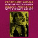 Permanent Damage: Memoirs of an Outrageous Girl Audiobook