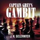 Captain Grey's Gambit Audiobook