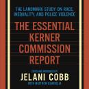 Essential Kerner Commission Report: The Landmark Study on Race, Inequality, and Police Violence, Jelani Cobb