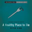 Healthy Place to Die, Peter King