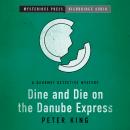 Dine and Die on the Danube Express Audiobook