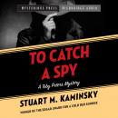To Catch a Spy Audiobook