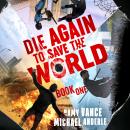 Die Again to Save the World Audiobook