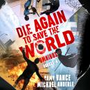 Die Again to Save the World Omnibus: Books 1-4 Audiobook
