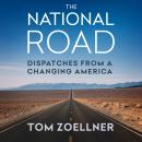 The National Road: Dispatches from a Changing America Audiobook