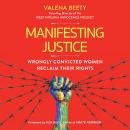 Manifesting Justice: Wrongly Convicted Women Reclaim Their Rights Audiobook