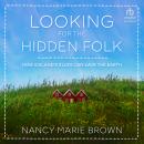 Looking for the Hidden Folk: How Iceland's Elves Can Save the Earth Audiobook