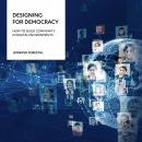 Designing for Democracy: How to Build Community in Digital Environments Audiobook