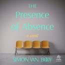 The Presence of Absence Audiobook