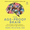 The Age-Proof Brain: New Strategies to Improve Memory, Protect Immunity, and Fight Off Dementia Audiobook