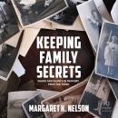 Keeping Family Secrets: Shame and Silence in Memoirs from the 1950s Audiobook