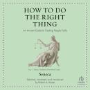 How to Do the Right Thing: An Ancient Guide to Treating People Fairly Audiobook