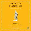How to Flourish: An Ancient Guide to Living Well Audiobook
