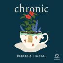 Chronic: A Memoir Audiobook