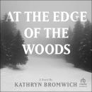 At the Edge of the Woods Audiobook