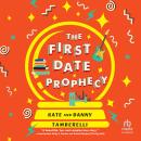 The First Date Prophecy Audiobook
