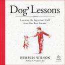 Dog Lessons: Learning the Important Stuff from Our Best Friends Audiobook