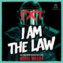 I Am the Law: How Judge Dredd Predicted Our Future Audiobook