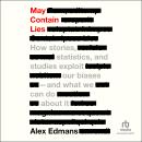 May Contain Lies: How Stories, Statistics, and Studies Exploit Our Biases And What We Can Do About I Audiobook