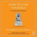 How to Lose Yourself: An Ancient Guide to Letting Go Audiobook