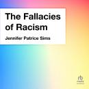 Listen Free to Fallacies of Racism: Understanding How Common ...