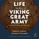 Life in the Viking Great Army: Raiders, Traders, and Settlers Audiobook