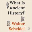 What Is Ancient History? Audiobook