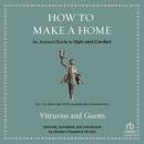 How to Make a Home: An Ancient Guide to Style and Comfort Audiobook