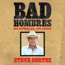 Bad Hombres: How Hispanics Will Save America Audiobook