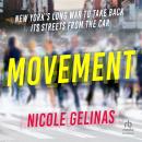 Movement: New York's Long War to Take Back Its Streets from the Car Audiobook