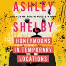Honeymoons in Temporary Locations Audiobook