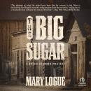 The Big Sugar: A Brigid Reardon Mystery Audiobook