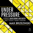 Under Pressure: A Song by David Bowie and Queen Audiobook