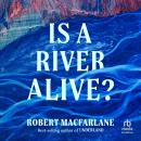 Cover of Is a River Alive?