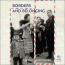 Borders and Belonging: Toward a Fair Immigration Policy Audiobook