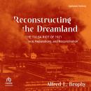 Reconstructing the Dreamland: The Tulsa Riot of 1921: Race, Reparations, and Reconciliation (Updated Edition) Audiobook